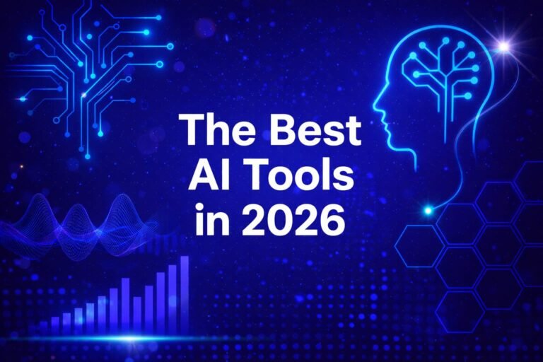Top AI Tools for 2026: The Ultimate Human-Friendly Guid